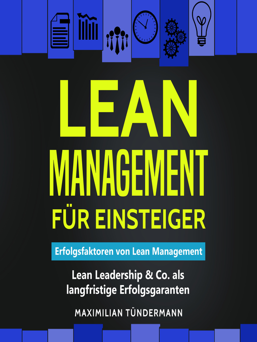 Title details for Lean Management für Einsteiger by Maximilian Tündermann - Available